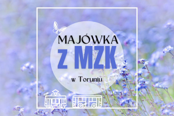 Majówka z MZK w Toruniu